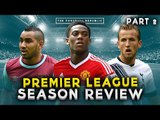 THE BIG PREMIER LEAGUE REVIEW PART 2! | Manchester United to West Ham United!