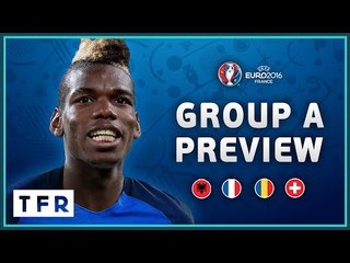 EURO 2016 Group A Preview! | Albania, France, Romania, Switzerland