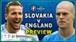 SLOVAKIA V ENGLAND PREVIEW | UEFA Euro 2016 Group B