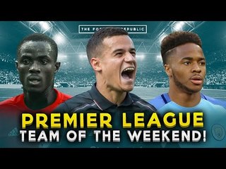PREMIER LEAGUE TEAM OF THE WEEKEND! | Coutinho, Bailly, Sterling!