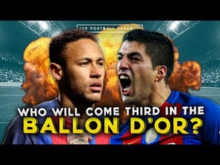 Who Will Come Third In The Ballon D'Or? | Neymar, Suarez | Game Of Two Halves