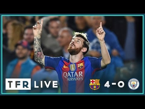 TFR LIVE: FC BARCELONA 4-0 MANCHESTER CITY | LIVE CHAMPIONS LEAGUE WATCHALONG STREAM!