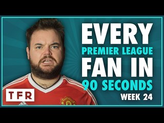 HOW THE BLOODY HELL ARE WE STILL SIXTH?! | EVERY PREMIER LEAGUE FAN IN 90 SECONDS