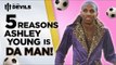 5 Reasons Why Ashley Young Is 'Da Man'! | Manchester United | DEVILS