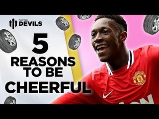 Top 5 | Reasons To Be Cheerful! | Manchester United