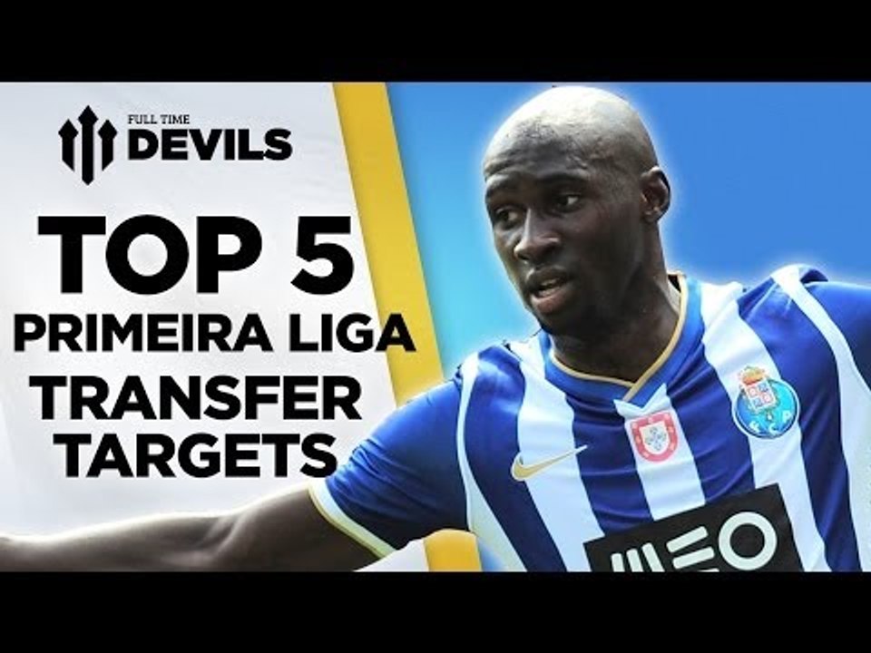 Top 5 Primeira Liga Transfer Targets | Manchester United Transfers | DEVILS