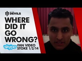Where Did It Go Wrong? | Stoke City 2-1 Manchester United | SKYPE FAN REVIEW