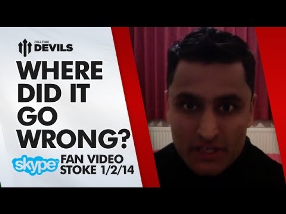 Where Did It Go Wrong? | Stoke City 2-1 Manchester United | SKYPE FAN REVIEW