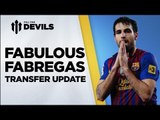 Fabregas To Manchester United - 3 Reasons It Could Happen : Transfer News | DEVILS