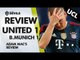 We Can Get At Them! | Manchester United 1-1 Bayern Munich | REVIEW