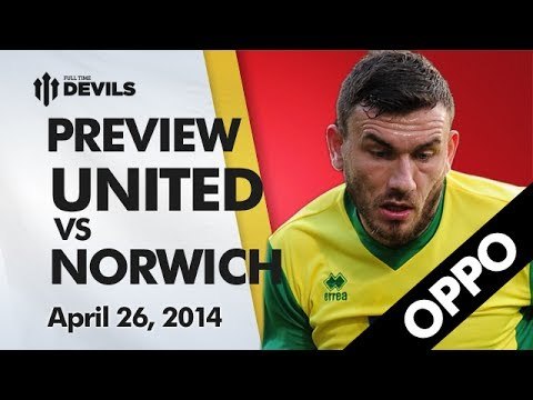 'Don't Expect Us To Roll Over' | Manchester United vs Norwich | OPPO PREVIEW