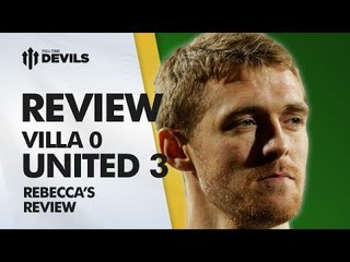 The Importance Of Confidence! | Aston Villa 0-3 Manchester United | REBECCA'S REVIEW
