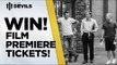 WIN 'The Class of '92' PREMIERE TICKETS! | Manchester United | DEVILS