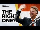 The Right One? | Louis van Gaal |  Manchester United Manager