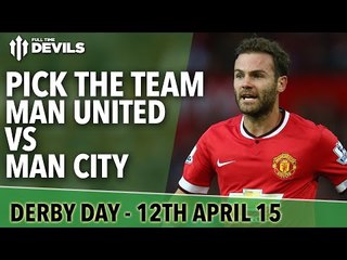 Derby Day Team Pick! | Manchester United vs Man City | FullTimeDEVILS