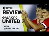 Sublime! | LA Galaxy 0-7 Manchester United | Pre Season USA Tour | REVIEW