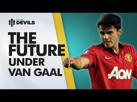 The Future Under Van Gaal | Manchester United Youth | DEVILS