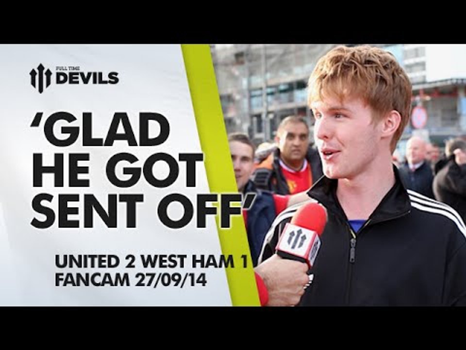 'Glad He Got Sent Off' | Manchester United 2 West Ham 1 | FANCAM