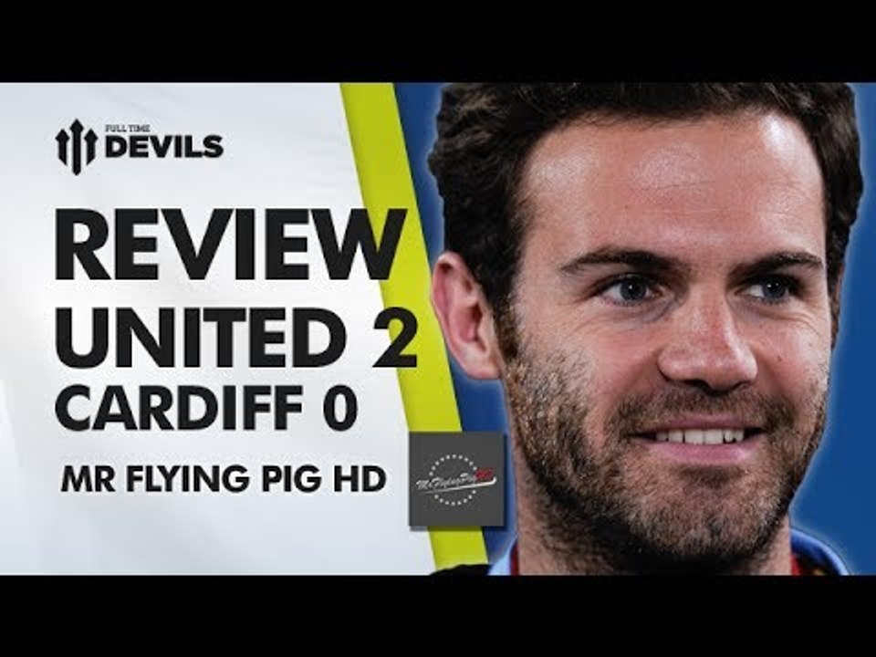 Mourinho Is Mad! | Manchester United 2-0 Cardiff City | REVIEW