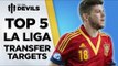 Top 5 La Liga Transfer Targets | Manchester United Transfers | DEVILS