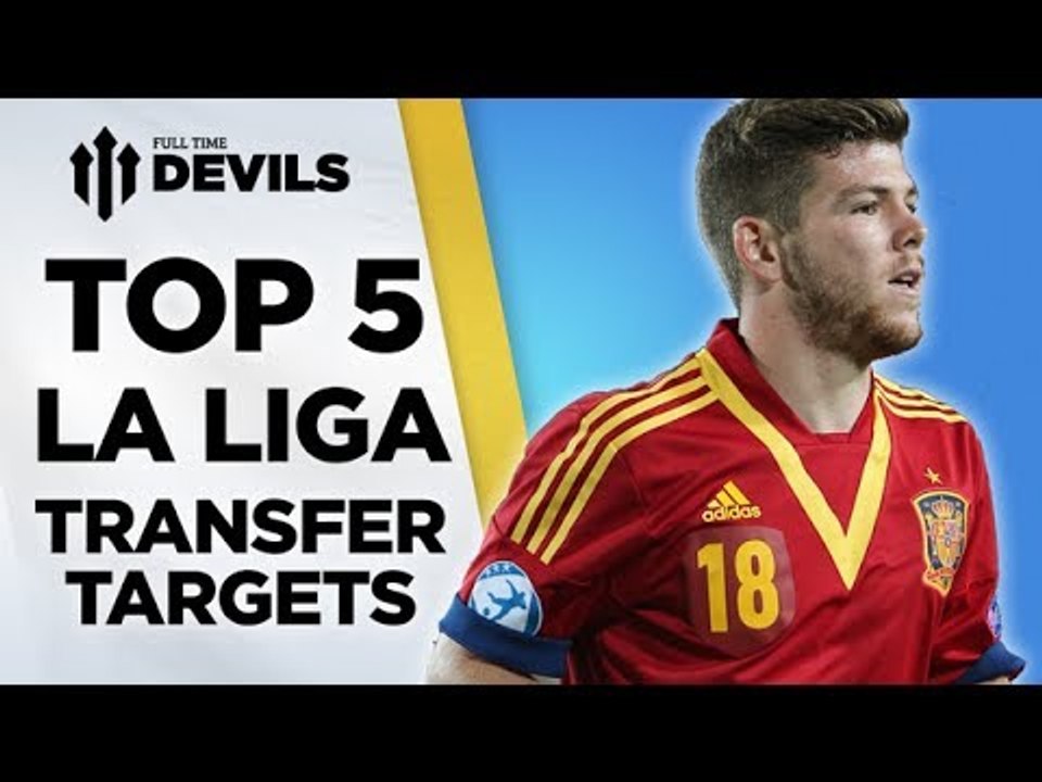 Top 5 La Liga Transfer Targets | Manchester United Transfers | DEVILS