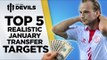 Top 5 Realistic January Targets | Manchester United Transfers | DEVILS