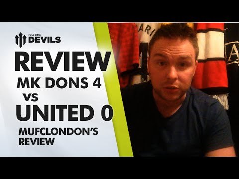 A Dying Cat? | MK Dons 4 Manchester United 0 | Capital One Cup REVIEW