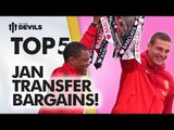 Top 5 January Transfer Bargains! | Manchester United | Transfer Talk
