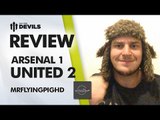 Season Starts Here! | Arsenal 1-2 Manchester United | REVIEW