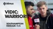 Vidic: Warrior! | Southampton 1-1 Manchester United | FANCAM
