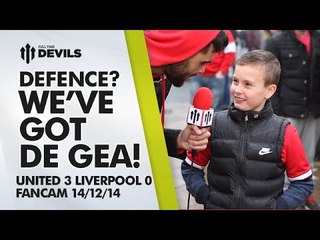Defence? We’ve Got David de Gea! | Manchester United 3 Liverpool 0 | FANCAM