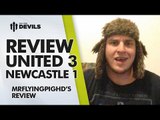 Took Them to School | Manchester United 3 Newcastle United 1 | REVIEW