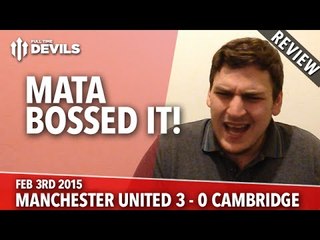 Juan Mata Bossed It! | Manchester United 3 Cambridge United 0 | REVIEW