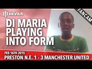 Di Maria Playing Into Form | Preston North End 1 Manchester United 3 | FANCAM