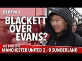 Tyler Blackett Over Jonny Evans? | Manchester United 2 Sunderland 0 | FANCAM