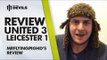 Oh Robin Van Persie! | Manchester United 3 Leicester City 1 | REVIEW