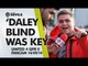 'Daley Blind was Key' | Manchester United 4 QPR 0 | FANCAM