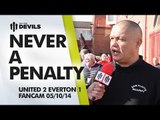 Never a Penalty | Manchester United 2 Everton 1 | FANCAM