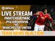 PSV Eindhoven vs Manchester United LIVE Team News with Adam McKola and Webby