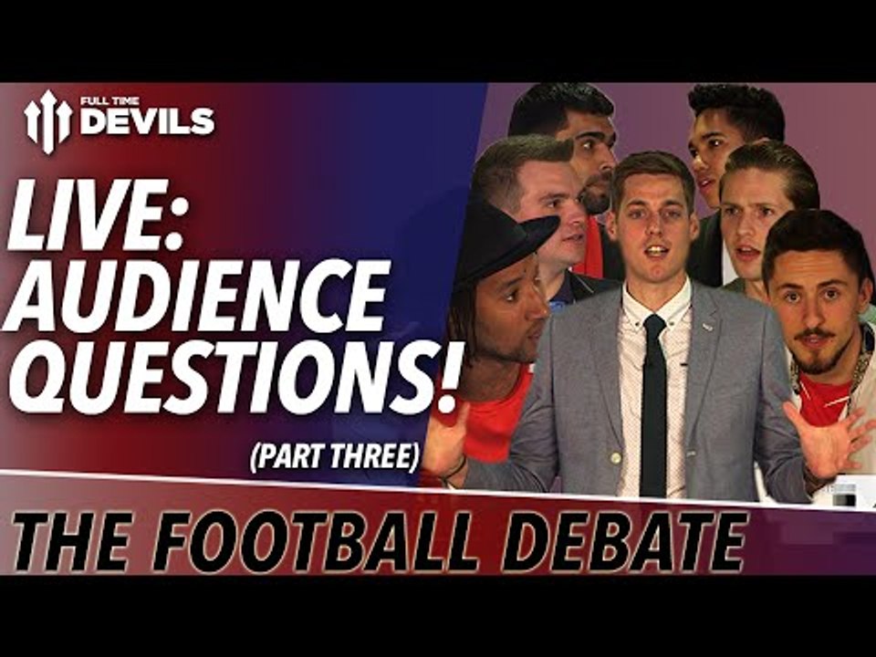 Audience Q and A Carnage! | Fan Channel Football Debate Part 3
