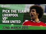 Team Picks | Liverpool vs Manchester United | FullTimeDEVILS