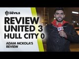 THE SPECIAL JUAN | Manchester United 3 Hull City 0 | REVIEW