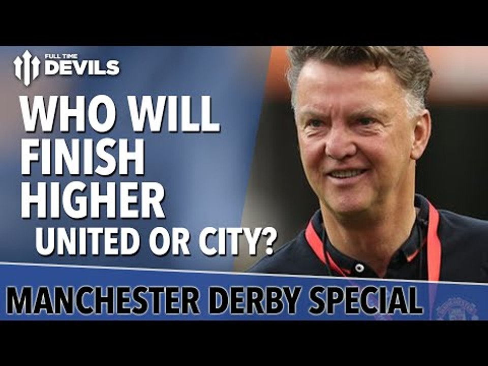 Who Will Finish Higher? | Manchester City vs Manchester United | Derby Day