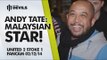 Andy Tate: Malaysian Star! | Manchester United 2 Stoke City 1 | FANCAM