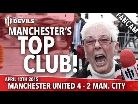 Manchester's Top Club! | Manchester United 4 Manchester City 2 | FANCAM