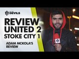 Well Done Ashley Young | Manchester United 2 Stoke City 1 | REVIEW