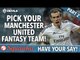 Pick Your Manchester United Fantasy Team! | Have Your Say | Squawka