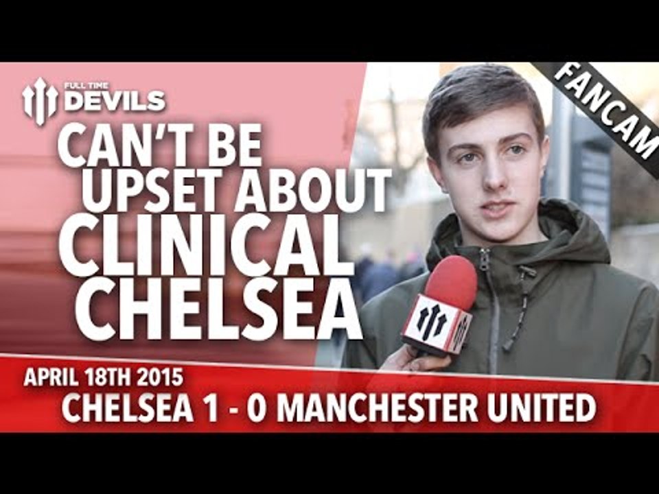 Can't Be Upset About Clinical Chelsea | Chelsea 1 Manchester United 0 | FANCAM