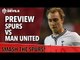 Let's Smash Spurs! | Spurs vs Manchester United | Match Preview