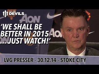"We Shall Be Better" | Stoke City Vs Manchester United | Van Gaal Press Conference